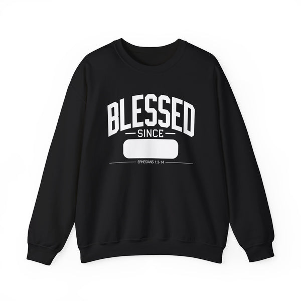 Blessed Since—Black Personalized Sweatshirt